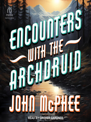 cover image of Encounters with the Archdruid